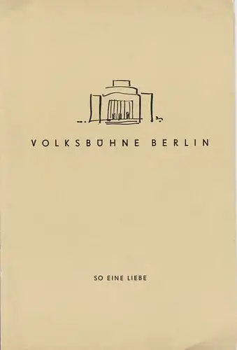 Volksbühne Berlin am Luxemburgplatz, Fritz Wisten, Heinrich Goertz: Programmheft Pavel Kohout SO EINE LIEBE Spielzeit 1958 / 59 Heft 28. 