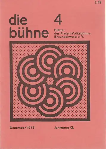 Freie Volksbühne Braunschweig e. V. Robert Klingemann: DIE BÜHNE Heft 4 Dezember 1978 Blätter der Freien Volksbühne Braunschweig e. V. Jahrgang XL. 