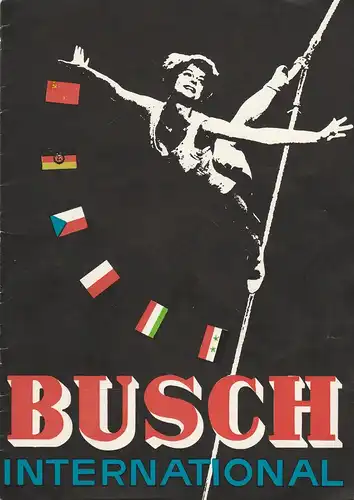 VEB Zentral-Zirkus, Otto Netzker, Mario Turra, Heinz Lorz, Rolf Liebing, Manfred Wünscher, Kurt Koberstaedt ( Grafik ): Programmheft BUSCH INTERNATIONAL. 