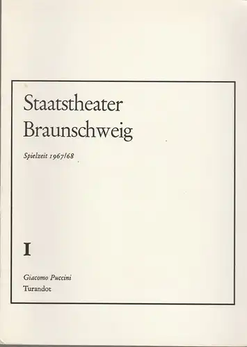 Staatstheater Braunschweig, Hermann Kühn, Horst Statkus, Gertrud Frank: Programmheft Giacomo Puccini TURANDOT Premiere 29. August 1967 Spielzeit 1967 / 68 Heft I. 