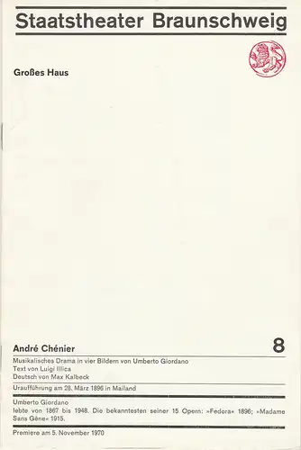 Staatstheater Braunschweig,Hans Peter Doll, Alek Pohl, Heinz H. Rosenthal, Burkhard Heinrichsen: Programmheft Umberto Giordano ANDRE CHENIER Premiere 5. November 1970 Großes Haus Heft 8. 