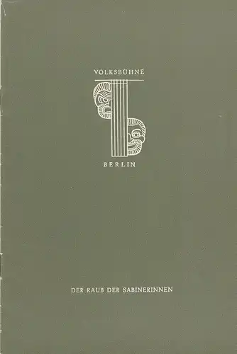 Volksbühne am Luxemburgplatz, Fritz Wisten, Heinrich Goertz: Programmheft Franz und Paul von Schönthan DER RAUB DER SABINERINNEN Spielzeit 1956 / 57 Heft 18. 