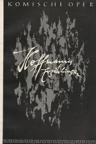 Komische Oper Berlin, Wolfgang Hammerschmidt: Programmheft Jacques Offenbach HOFFMANNS ERZÄHLUNGEN Premiere 25. Januar 1958. 