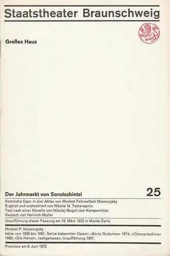 Staatstheater Braunschweig, Hans Peter Doll, Heinz H. Rosenthal, Walter Schorlies, Burkhard Heinrichsen: Programmheft Modest Petrowitsch Mussorgsky DER JAHRMARKT VON SOROTSCHINTZI Premiere 6. Juni 1972 Großes Haus Heft 25. 