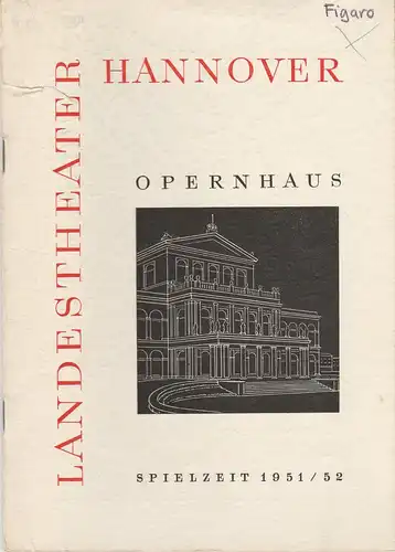 Landestheater Hannover, Walter Hapke: Programmheft Wolfgang Amadeus Mozart FIGAROS HOCHZEIT 18. Dezember 1951 Opernhaus Spielzeit 1951 / 52. 