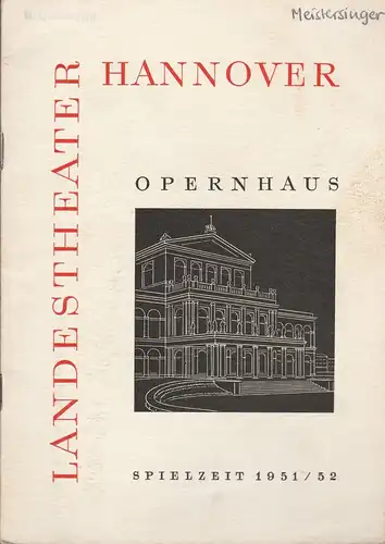 Landestheater Hannover, Walter Hapke: Programmheft Richard Wagner DIE MEISTERSINGER VON NÜRNBERG 25. Dezember 1951 Opernhaus Spielzeit 1951 / 52. 