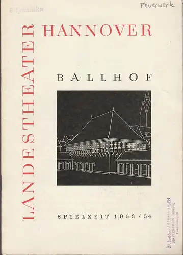 Landestheater Hannover, Kurt Erhardt, Alfred Erich Sistig: Programmheft Paul Burkhard FEUERWERK 7. Januar 1954 Ballhof Spielzeit 1953 / 54. 