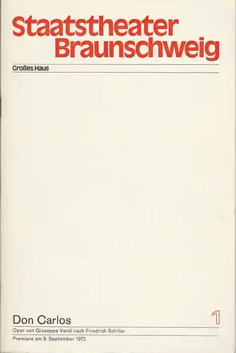 Staatstheater Braunschweig, Christoph Groszer, Helmar Harald Fischer, Ursula Siefken, Burkhard Heinrichsen: Programmheft Giuseppe Verdi DON CARLOS Premiere 9. September 1972 Großes Haus Heft 1. 