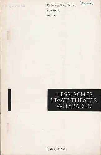 Hessisches Staatstheater, Friedrich Schramm, Ilka Boll: Programmheft Christoph Willibald Gluck ORPHEUS UND EURYDIKE 25. Dezember 1957 Spielzeit 1957 / 58 Heft 8. 