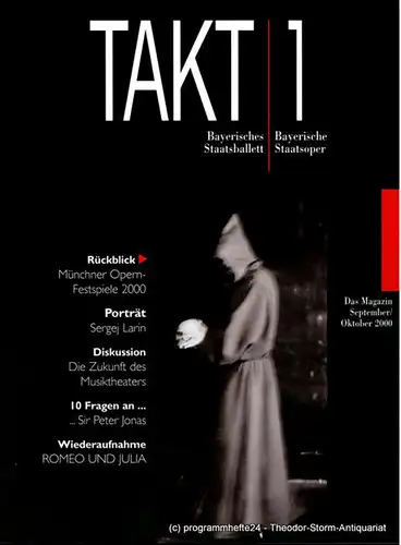 Bayerische Staatsoper, Bayerisches Staatsballett, Peter Jonas, Ivan Liska, Ulrike Hessler: TAKT 1 Das Magazin September / Oktober 2000. 
