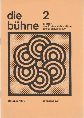 Freie Volksbühne Braunschweig e.V., Robert Klingemann: DIE BÜHNE 2 Oktober 1979 Blätter der Freien Volksbühne Braunschweig e. V. Jahrgang XLI. 