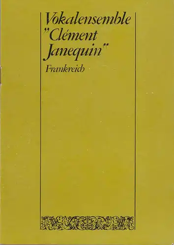 Berliner Festtage 1981, Norbert Grimm: Programmheft VOKALENSEMBLE CLEMENT JANEQUIN 16. Oktober 1981 Kongresshalle Berliner Festtage 1981. 