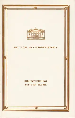 Deutsche Staatsoper Berlin, Deutsche Demokratische Republik, Werner Otto: Programmheft Wolfgang Amadeus Mozart DIE ENTFÜHRUNG AUS DEM SERAIL 5. Oktober 1980. 