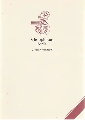 Schauspielhaus Berlin, Hans Lessing, Kirsten Streithof, Rudolf Grüttner: Programmheft KAMMERORCHESTER CARL PHILPP EMANUEL BACH der Deutschen Staatsoper Berlin 8. Mai 1989 Großer Konzertsaal Schauspielhaus Berlin Spielzeit 1988 / 89. 