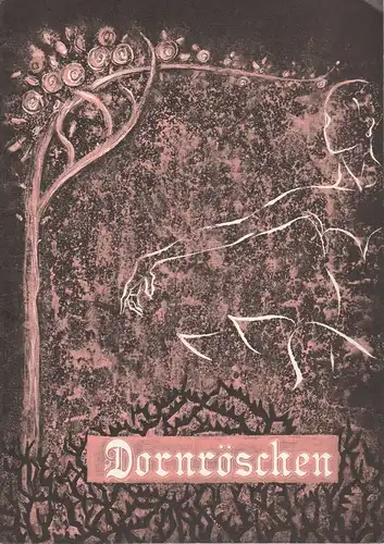 Hessisches Staatstheater Wiesbaden, Christoph Groszer, Erhard Reinicke, Yasminka Bozin: Programmheft Peter I. Tschaikowsky DORNRÖSCHEN Premiere 24. März 1979 Spielzeit 1978 / 79 Heft 13. 