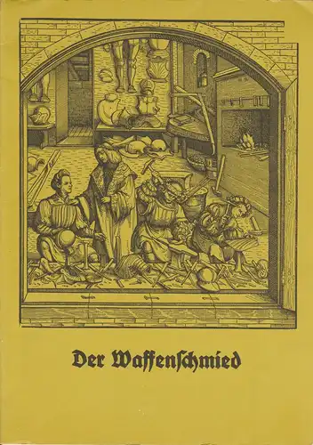 Hessisches Staatstheater Wiesbaden, Werner Böntgen, Gerd Nienstedt, Erhard Reinicke: Programmheft Albert Lortzing DER WAFFENSCHMIED Premiere 26. Mai 1978 Spielzeit 1977 / 78 Heft 15. 