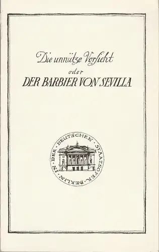 Deutsche Staatsoper Berlin-DDR, Werner Otto, Andreas Reinhardt: Programmheft Gioacchino Rossini DER BARBIER VON SEVILLA 13. Dezember 1978. 
