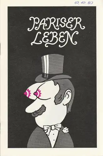 Metropol Theater, Gerd Natschinski, Kurt Damies, Thomas Schleusing: Programmheft Jacques Offenbach PARISER LEBEN Premiere 14. und 16. Dezember 1979 Spielzeit 1979 Heft 3. 