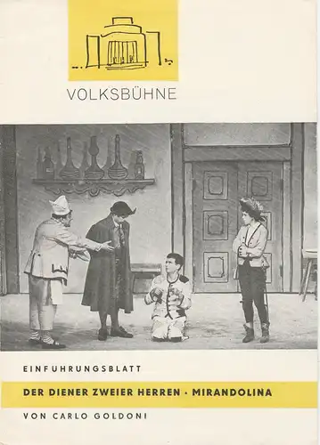 Volksbühne: Programmheft Einführungsblatt Carlo Goldoni DER DIENER ZWEIER HERREN / MIRANDOLINA 1964. 