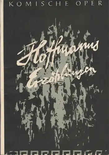 Komische Oper Berlin, Wolfgang Hammerschmidt, Rudolf Heinrich: Programmheft Jacques Offenbach HOFFMANNS ERZÄHLUNGEN 25. Juli 1971. 