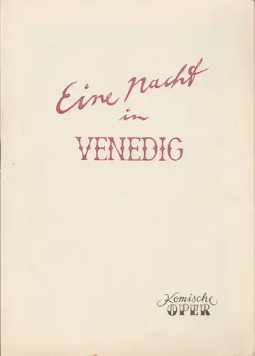Komische Oper, Götz Friedrich, Jost bednar: Programmheft Johann Strauss EINE NACHT IN VENEDIG Premiere 4. und 5. September 1954. 