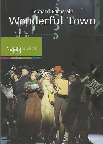 Volksoper Wien, Robert Meyer, Christoph Wagner-Trenkwitz: Programmheft  Leonard Bernstein WONDERFUL TOWN Premiere 9. Dezember 2018 Saison 2018 / 19. 