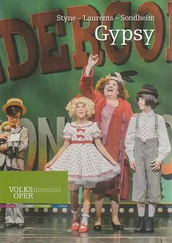 Volksoper Wien, Robert Meyer, Christoph Wagner-Trenkwitz: Programmheft Jule Styne GYPSY Premiere 10. September 2017 Saison 2017 / 18. 
