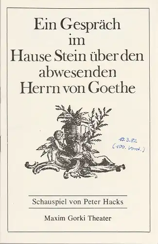 Maxim Gorki Theater, Albert Hetterle, Werner Knispel: Programmheft Peter Hacks EIN GESPRÄCH IM HAUSE STEIN ÜBER DEN ABWESENDEN HERRN VON GOETHE Spielzeit 1976 / 77 Heft 2. 