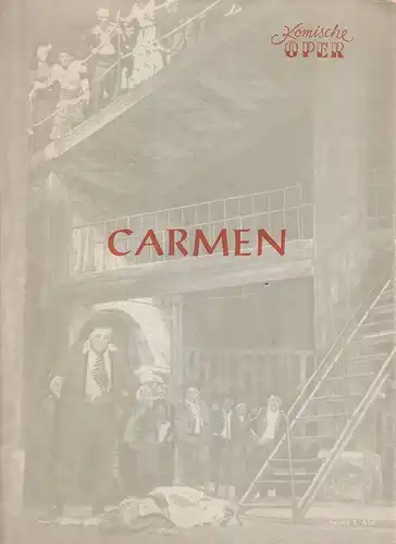 Komische Oper Berlin: Programmheft Georges Bizet CARMEN 16. Juni 1955. 