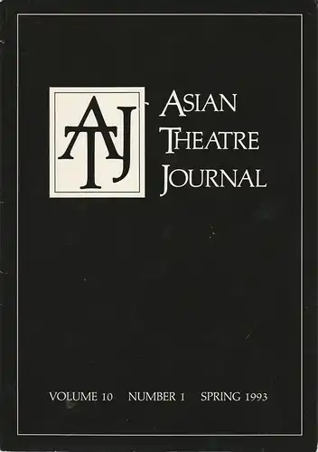 Samuel L. Leiter, Robert W. Bethune: ASIAN THEATRE JOURNAL Volume Volume 10 Number 1 Spring 1993. 
