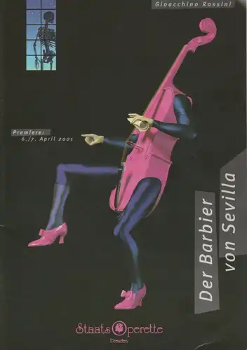 Staatsoperette Dresden, Fritz Wendrich, Juliane Piontek, Ines Wenzel: Programmheft Gioacchino Rossini DER BARBIER VON SEVILLA Premiere 6. und 7. April 2001 Spielzeit 2000 / 2001 Heft 3. 