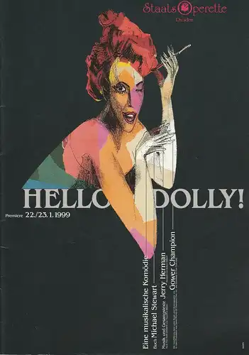 Staatsoperette Dresden, Fritz Wendrich, Wolfgang Dosch, Jana-Carolin Wiemer: Programmheft Jerry Herman HELLO, DOLLY! Premiere 22. Januar 1999 Spielzeit 1998 / 99 Heft 3. 