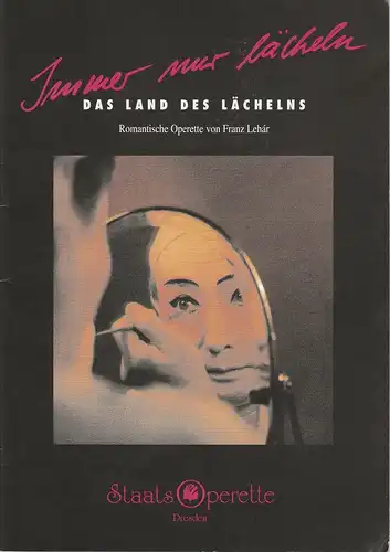 Staatsoperette Dresden, Elke Schneider, Wolfgang Dosch, Jana-Carolin Wiemer: Programmheft Franz Lehar DAS LAND DES LÄCHELNS Premiere 24. / 25. Juni 1994 Spielzeit 1993 / 94 Heft 5. 