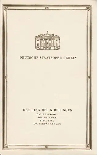 Deutsche Staatsoper Berlin, Werner Otto, Günter Rimkus: Programmheft Richard Wagner DER RING DES NIBELUNGEN: Das Rheingold-Die Walküre-Siegfried-Götterdämmerung  1960. 