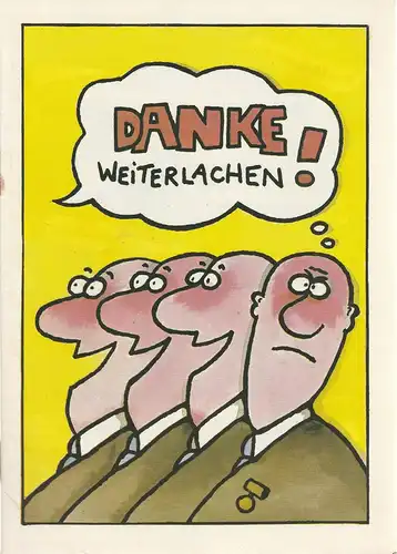 Distel Das Berliner Kabarett, DDR, Heinz Lyschik, Horst Gebhardt, Frank Leuchte ( Zeichnungen ). Programmheft DANKE, WEITERLACHEN ! Premiere 28. / 29. April 1979. 
