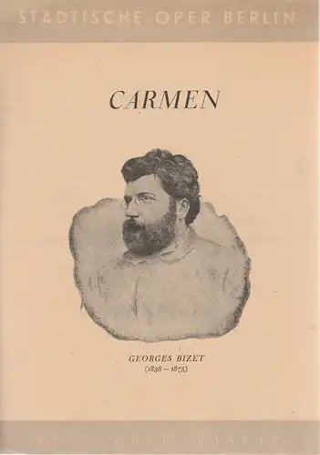 Städtische Oper Berlin: Programmheft Georges Bizet CARMEN 24. Februar 1949 Spielzeit 1948 / 49. 