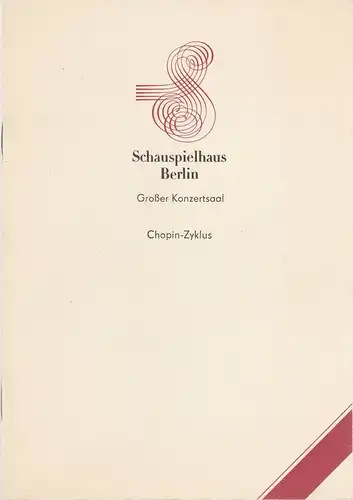 Schauspielhaus Berlin, Hans Lessing, Kirsten Streithof, Rudolf Grüttner, Heike Kerstan: Programmheft SCHAUSPIELHAUS BERLIN CHOPIN-ZYKLUS  TAKAHIRO SONODA 2. März 1986 Großer Konzertsaal Konzertsaison 1985 / 86. 