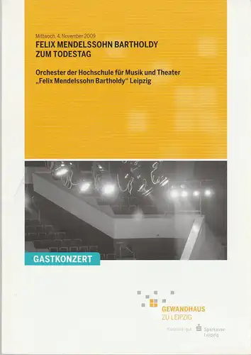 Gewandhaus zu Leipzig, Riccardo Chailly, Andreas Schulz, Renate Herklotz: Programmheft ORCHESTER DER HOCHSCHULE FÜR MUSIK UND THEATER  FELIX MENDELSSOHN-BARTHOLDY LEIPZIG 4. November 2009 Großer Saal Gewandhaus zu Leipzig Spielzeit 2009/2010. 