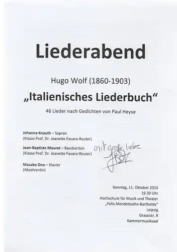 Hochschule für Musik und Theater Felix-Mendelssohn-Bartholdy: Programmheft Jean-Baptiste Mouret LIEDERABEND HUGO WOLF ITALIENISCHES LIEDERBUCH 11. Oktober 2015 Kammermusiksaal. 