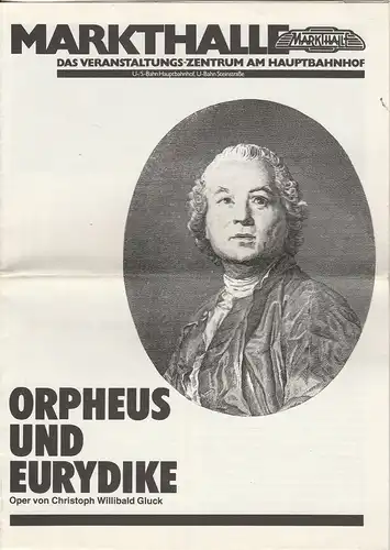 Markthalle Hamburg: Programmheft Christoph Willibald Gluck ORPHEUS UND EURYDIKE Premiere 10. Januar 1987. 