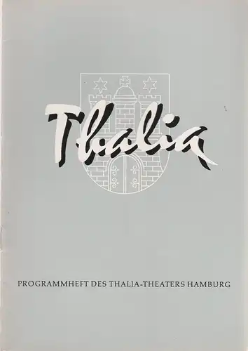 Thalia Theater Hamburg, Willy Maertens, Albert Dambek, Conrad Kayser: Programmheft Gerhart Hauptmann FUHRMANN HENSCHEL 113. Spielzeit 1956 / 57 Heft 1. 