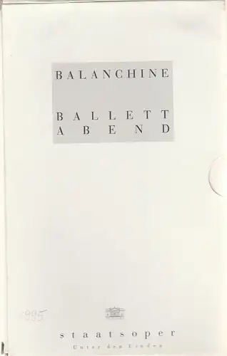 Staatsoper Unter den Linden, Daniel Barenboim, Georg Quander, Christiane Theobald, Helga Jäger, Rolf Kanzler, Wolfgang Jerzak: Programmheft BALANCHINE BALLETT ABEND Premiere 13. November 1994 Spielzeit 1994 / 95. 