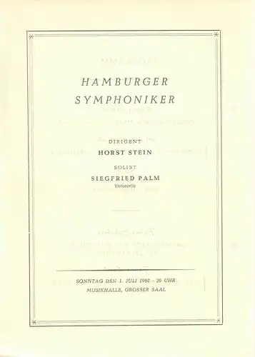 Hamburger Symphoniker: Theaterzettel HAMBURGER SYMPHONIKER HORST STEIN  SIEGFRIED PALM  1. Juli 1962 Musikhalle Großer Saal. 