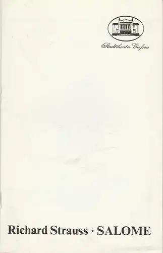 Stadttheater Giessen, Reinald Heissler-Remy,Carolin Eschenbrenner, Bärbel Maier, Gerd Hüttenhofer: Programmheft Richard Strauss SALOME Spielzeit 1985 / 86 Heft 12. 