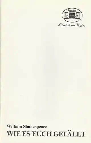 Stadttheater Giessen, Reinald Heissler-Remy, Hartmut Henne: Programmheft William Shakespeare WIE ES EUCH GEFÄLLT Spielzeit 1985 / 86 Heft 2. 