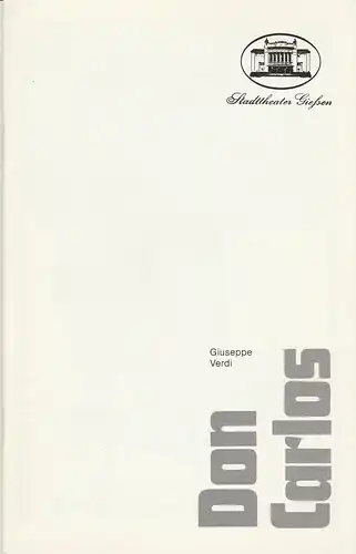 Stadttheater Giessen, Reinald Heissler-Remy, Wolfgang Maaß: Programmheft Giuseppe Verdi DON CARLOS Premiere 21. September 1986 Spielzeit 1986 / 87 Heft 2. 