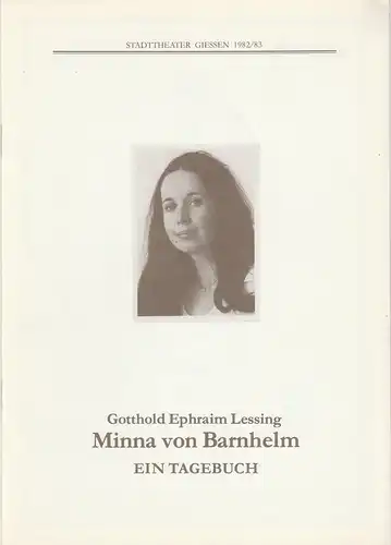 Stadttheater Giessen, Reinald Heissler-Remy, Jo Straeten, Arthur C. Intelmann, Hartmut Henne, Christel Schmidt (Fotos): Programmheft Gotthold Ephraim Lessing MINNA VON BARNHELM  Spielzeit 1982 / 83 Heft 11. 