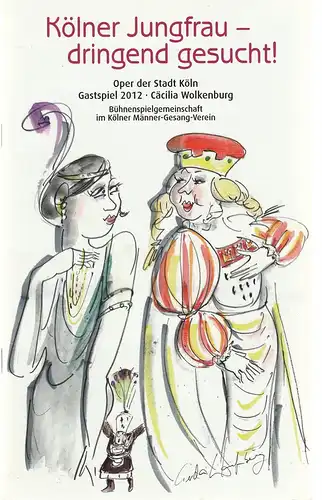 Bühnenspielgemeinschaft Cäcilia Wolkenburg im Kölner Männer Gesang Verein, Manfred Kölzer, Helmut Löffel, Jakob Gräf, Gerda Laufenberg, Bettina Neuhaus: Programmheft Kale Kubik KÖLNER JUNGFRAU DRINGEND GESUCHT.. 