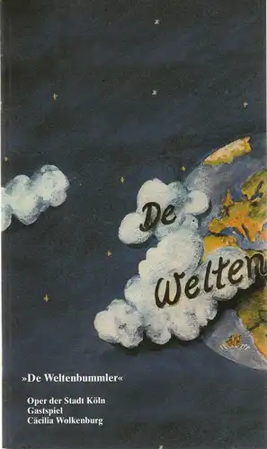 Bühnenspielgemeinschaft im Kölner Männer-Gesang-Verein, Fritzdieter Gerhards: Programmheft Gerti Runkl DE WELTENBUMMLER Premiere 17. Januar 1993 Oper der Stadt Köln Gastspiel  Cäcilia Wolkenburg. 