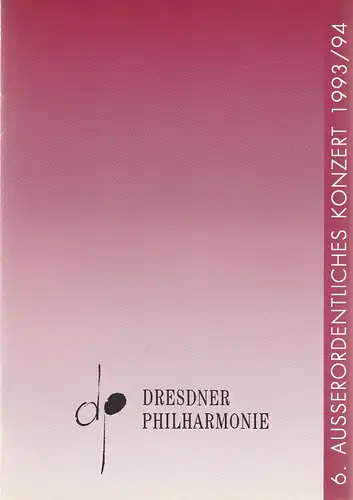 Dresdner Philharmonie, Jörg Peter Weigle, Oliver von Winterstein, Dieter Härtwig: Programmheft 6. AUSSERORDENTLICHES KONZERT GASTSPIEL WIENER SYMPHONIKER 19. März 1994 Festsaal Kulturpalast  Programmblätter der.. 